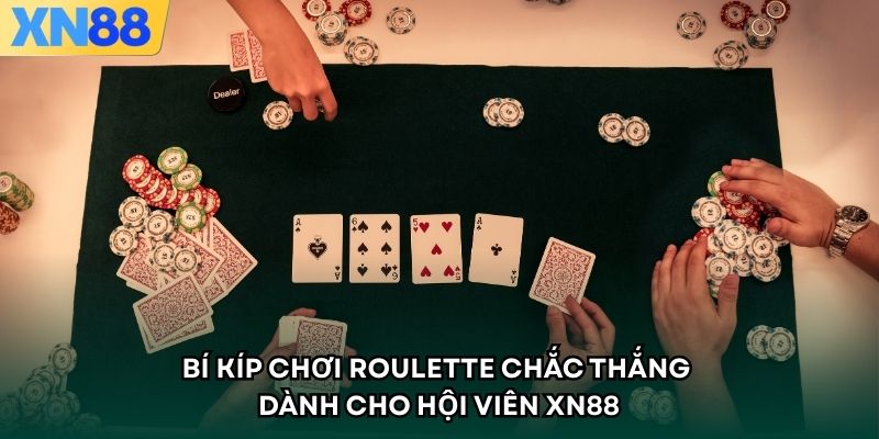 Bí Kíp Chơi Roulette Chắc Thắng Dành Cho Hội Viên XN88