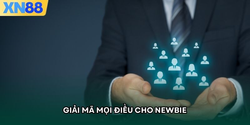 Giải mã mọi điều cho newbie